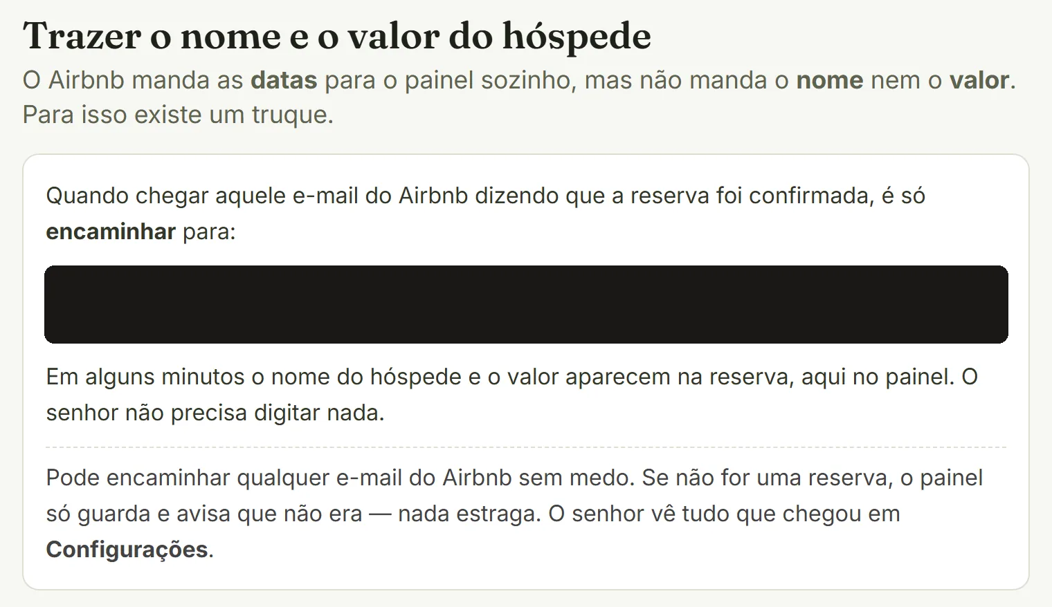 Trecho da página Como usar: encaminhe o e-mail de confirmação do Airbnb ao endereço do painel e, em minutos, nome do hóspede e valor aparecem na reserva; e-mail que não é reserva fica guardado, com aviso